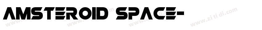 Amsteroid Space字体转换
